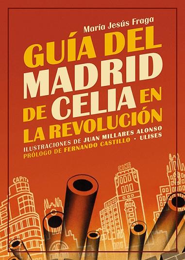 GUÍA DEL MADRID DE CELIA EN LA REVOLUCIÓN | 9788416300976 | FRAGA, MARÍA JESÚS