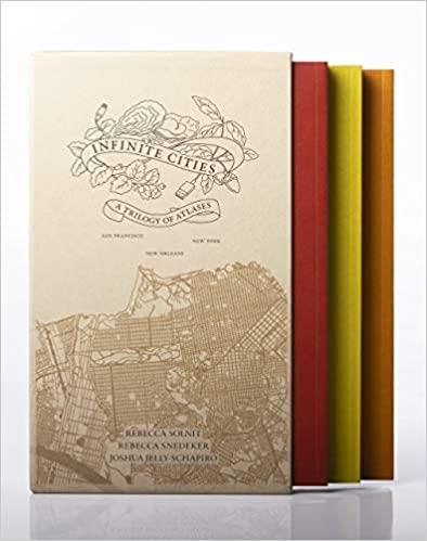 INFINITE CITIES: A TRILOGY OF ATLASES?SAN FRANCISCO, NEW ORLEANS, NEW YORK | 9780520314290