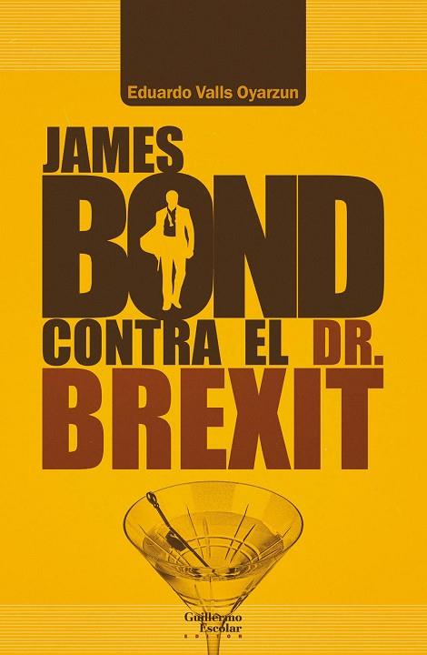 JAMES BOND CONTRA EL DR. BREXIT | 9788418093203 | VALLS OYARZUN, EDUARDO