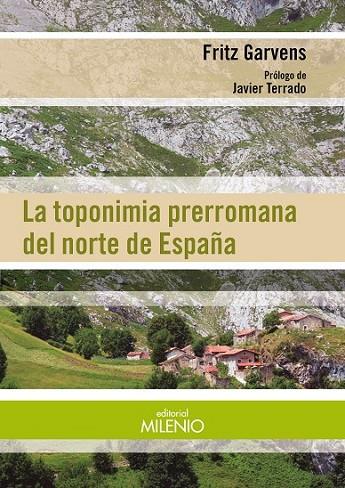 LA TOPONIMIA PRERROMANA DEL NORTE DE ESPAÑA | 9788497437592 | GARVENS, FRITZ