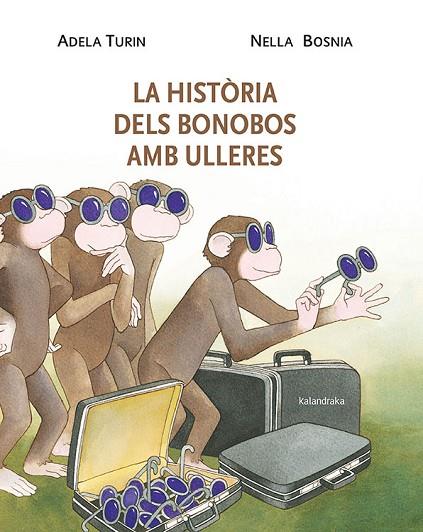 LA HISTÒRIA DELS BONOBOS AMB ULLERES | 9788484648338 | TURIN, ADELA