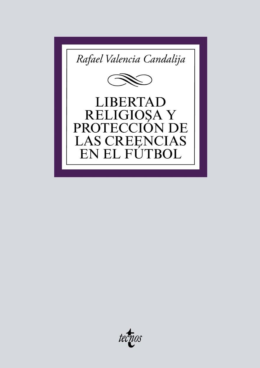LIBERTAD RELIGIOSA Y PROTECCIÓN DE LAS CREENCIAS EN EL FÚTBOL | 9788430981762 | VALENCIA CANDALIJA, RAFAEL
