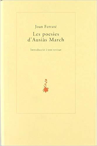 POESIES D'AUSIAS MARCH | 9788485704026 | AUSIAS MARCH; JOAN FERRATE