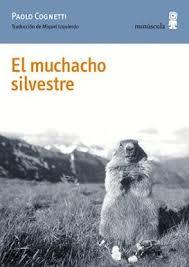 EL MUCHACHO SILVESTRE | 9788494675454 | COGNETTI, PAOLO