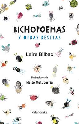 BICHOPOEMAS Y OTRAS BESTIAS | 9788484644538 | BILBAO BARRUETABEÑA, LEIRE
