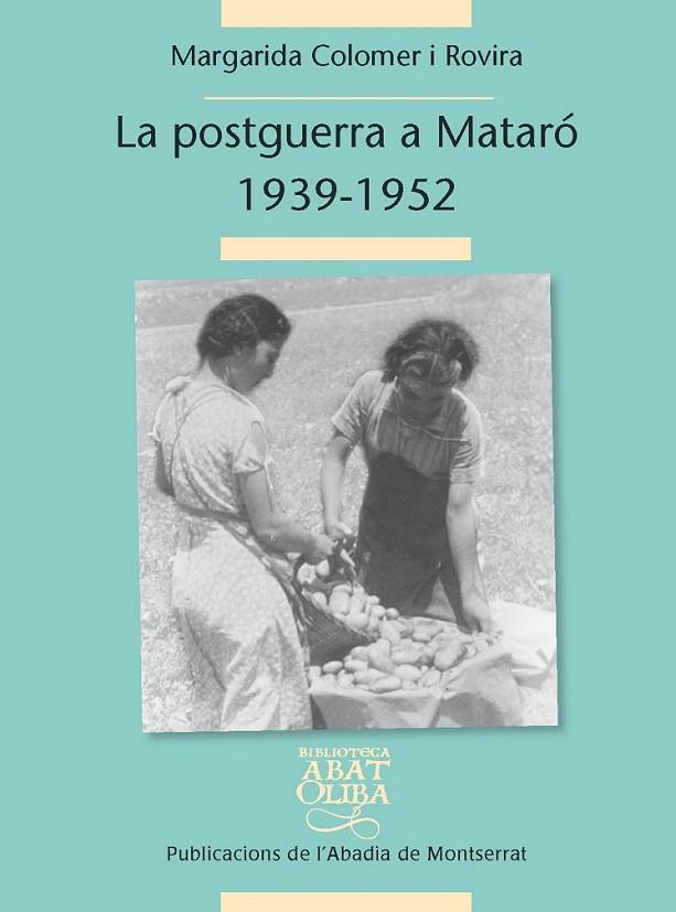 LA POSTGUERRA A MATARÓ (1939-1952) | 9788498836530 | COLOMER