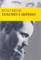 DOLORES E IMPERIO | 9788477651987 | KRUSE, KUNO