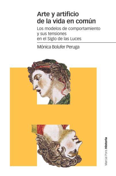 ARTE Y ARTIFICIO DE LA VIDA EN COMÚN | 9788416662685 | BOLUFER PERUGA, MÓNICA