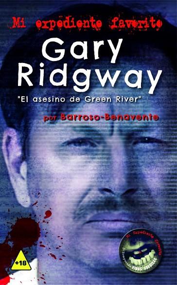 GARY RIDGWAY “EL ASESINO DE GREEN RIVER” | 9788416921607 | BARROSO BENAVENTE, NACHO