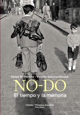 NO-DO. EL TIEMPO Y LA MEMORIA | 9788437639192 | SÁNCHEZ-BIOSCA, VICENTE/TRANCHE, RAFAEL R.