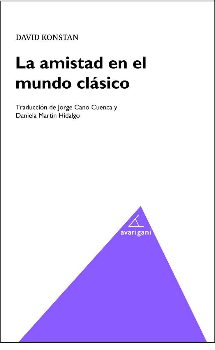 LA AMISTAD EN EL MUNDO CLÁSICO | 9788494874055 | KONSTAN, DAVID