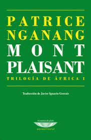 MONT PLAISANT. TRILOGÍA DE ÁFRICA I | 9789874489593 | NGANANG, PATRICE