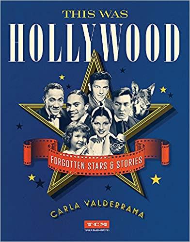 THIS WAS HOLLYWOOD: FORGOTTEN STARS AND STORIES | 9780762495863 | VALDERRAMA, CLARA