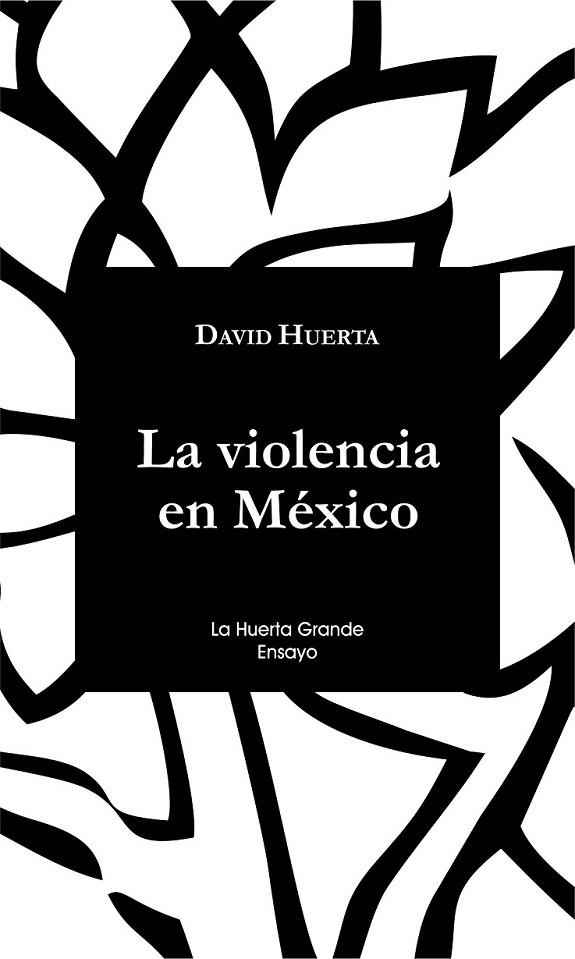 LA VIOLENCIA EN MÉXICO | 9788494339387 | HUERTA, DAVID