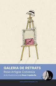 GALERIA DE RETRATS | 9788412682960 | ARTIGAS CATASSÚS, ROSA