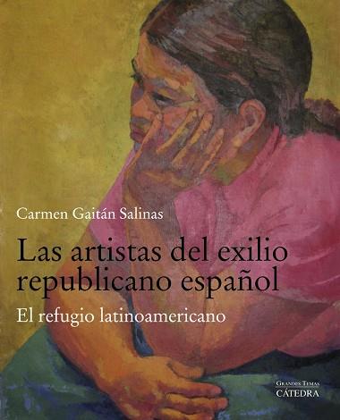 LAS ARTISTAS DEL EXILIO REPUBLICANO ESPAÑOL | 9788437640198 | GAITÁN SALINAS, CARMEN