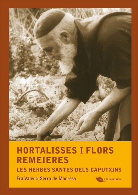 HORTALISSES I FLORS REMEIERES | 9788499792507 | SERRA DE MANRESA, FRA VALENTÍ