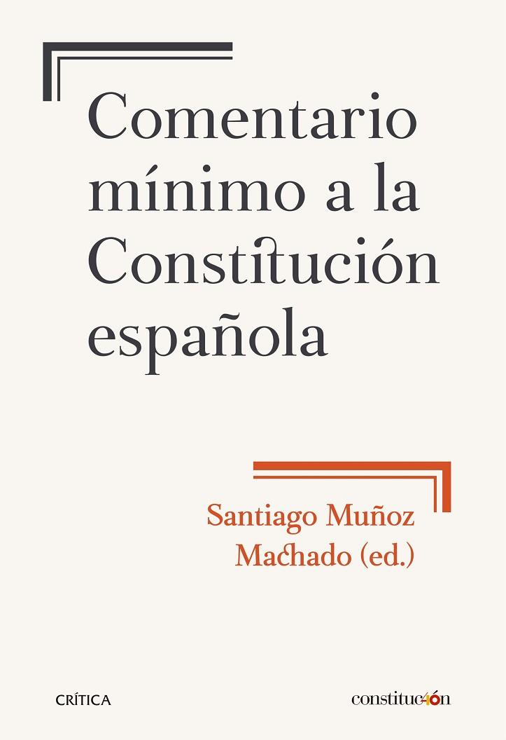 COMENTARIO MÍNIMO A LA CONSTITUCIÓN ESPAÑOLA | 9788491990444 | MUÑOZ MACHADO, SANTIAGO