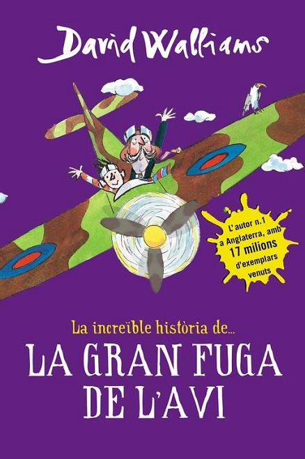 LA INCREIBLE HISTORIA DE... LA GRAN FUGA DE L'AVI | 9788490435786 | WALLIAMS, DAVID
