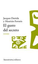 EL GUSTO DEL SECRETO | 9789505187249 | DERRIDA, JAQUES; FERRARIS, MAURIZIO