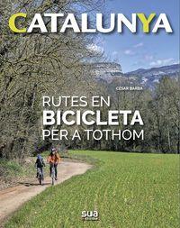RUTES EN BICICLETA PER A TOTHOM CATALUNYA | 9788482166971 | CESAR BARBA
