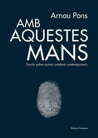 AMB AQUESTES MANS | 9788418693014 | PONS, ARNAU