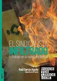 EL SINDICALISTA INFILTRADO | 9788412450484 | GARCÍA AGUDO, RAÚL