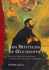 LOS MISTICOS DE OCCIDENTE, IV | 9788449309298 | ZOLLA, E.