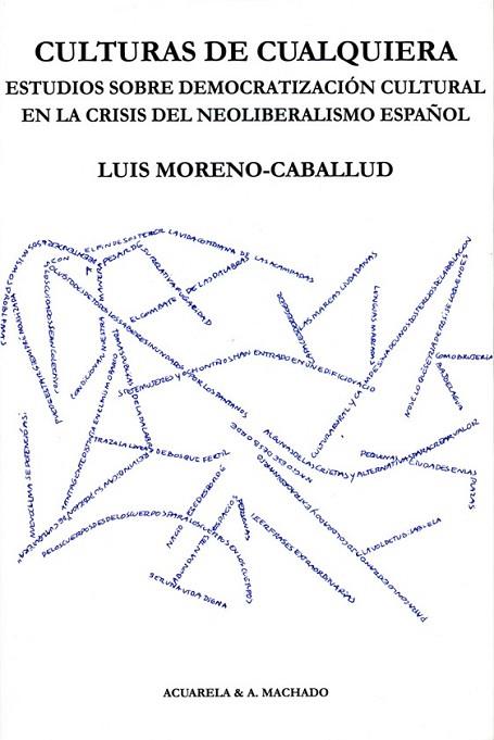 CULTURAS DE CUALQUIERA | 9788477743477 | MORENO-CABALLUD, LUIS