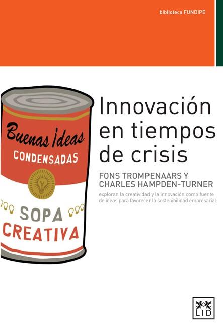 INNOVACIÓN EN TIEMPOS DE CRISIS | 9788483561584 | TROMPENAARS, FONS/HAMPDEN-TURNER, CHARLES