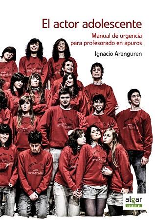EL ACTOR ADOLESCENTE | 9788491421245 | ARANGUREN GALLUéS, IGNACIO