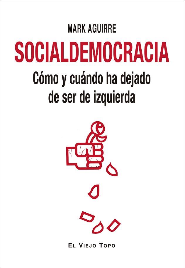 SOCIALDEMOCRACIA | 9788417700676 | AGUIRRE, MARK