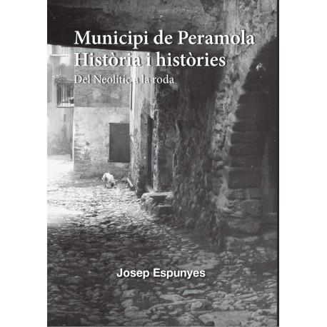 MUNICIPI DE PERAMOLA. HISTÒRIA I HISTÒRIES | 9788412421828 | ESPUNYES, JOSEP
