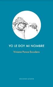 YO LE DOY MI NOMBRE | 9789566020295 | VIVIANA PONCE ESCUDER