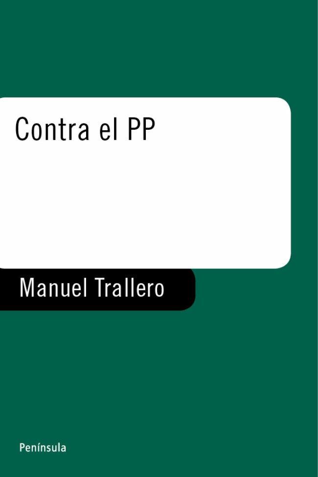 CONTRA EL PP | 9788483075968 | TRALLERO
