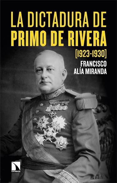 LA DICTADURA DE PRIMO DE RIVERA (1923-1930) | 9788413527024 | ALÍA MIRANDA, FRANCISCO