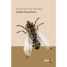 NUESTRA PIEL MUERTA | 9788412008937 | GARCÍA FREIRE, NATALIA