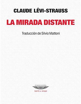 MIRADA DISTANTE | 9789873743269 | LEVI-STRAUSS, CLAUDE