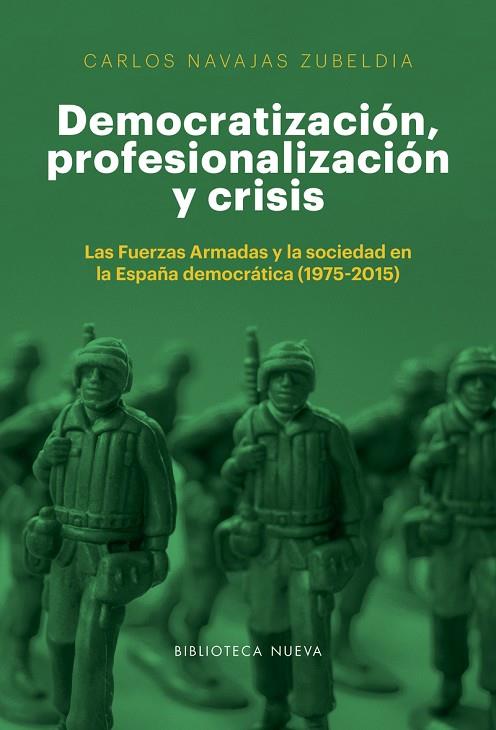 DEMOCRATIZACION PROFESIONALIZACION Y CRISIS | 9788416938926 | NAVAJAS ZUBELDIA,CARLOS