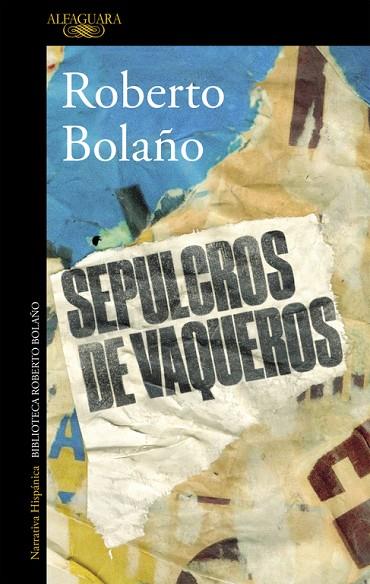 SEPULCROS DE VAQUEROS | 9788420427430 | BOLAÑO, ROBERTO 