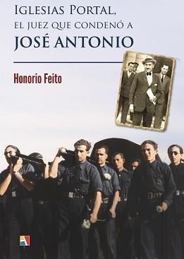 IGLESIAS PORTAL, EL JUEZ QUE CONDENÓ A JOSÉ ANTONIO | 9788497391887 | FEITO RODRÍGUEZ, HONORIO
