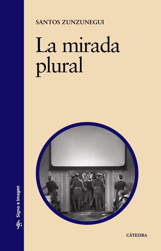 LA MIRADA PLURAL | 9788437624594 | ZUNZUNEGUI, SANTOS