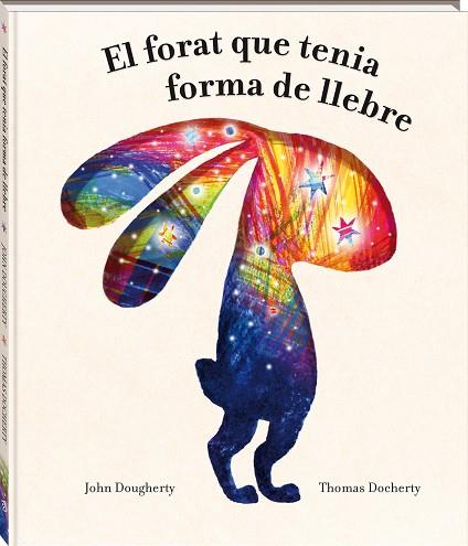 EL FORAT QUE TENIA FORMA DE LLEBRE | 9788418762949 | DOUGHERTY, JOHN