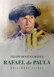 RAFAEL DE PAULA | 9788416300709 | BENÍTEZ REYES, FELIPE