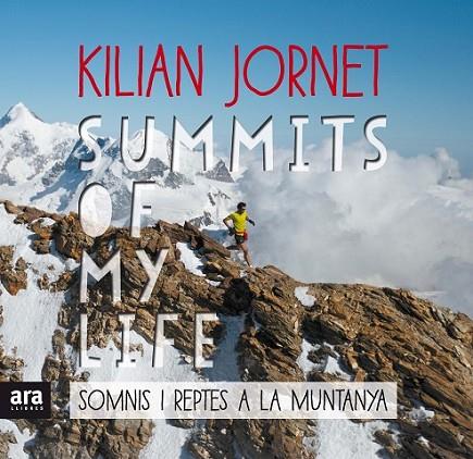 SUMMITS OF MY LIFE. SOMNIS I REPTES A LA MUNTANYA | 9788416915385 | JORNET, KILIAN