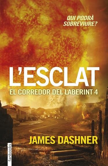 EL CORREDOR EN EL LABERINT 4: L'ESCLAT | 9788416297023 | DASHNER