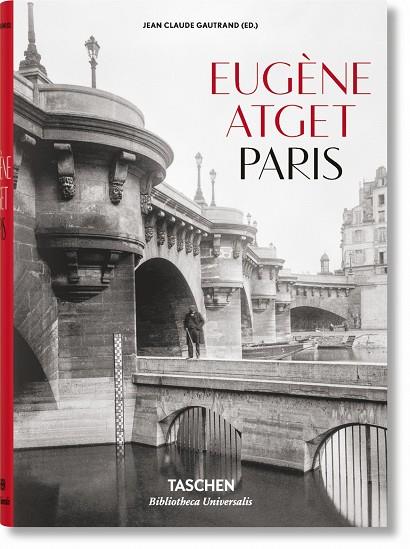 EUGÈNE ATGET. PARIS | 9783836522304 | GAUTRAND, JEAN CLAUDE
