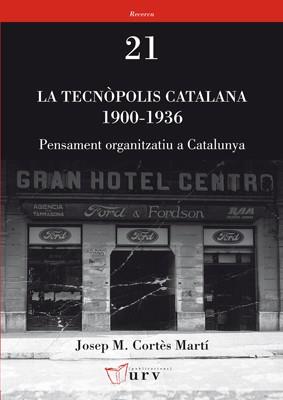 LA TECNÒPOLIS CATALANA 1900-1936 | 9788484242208 | CORTÈS MARTÍ, JOSEP MARIA