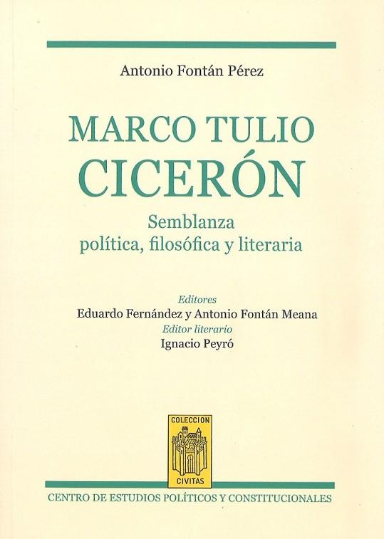 MARCO TULIO CICERÓN. SEMBLANZA POLÍTICA, FILOSÓFICA Y LITERA | 9788425916984 | FONTÁN PÉREZ, ANTONIO