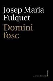 DOMINI FOSC | 9788418758119 | FULQUET I VIDAL, JOSEP MARIA